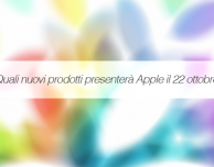 Evento del 22 ottobre: quali novità presenterà Apple?