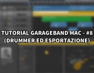 Tutorial Garageband Mac – #8 (Drummer ed Esportazione)