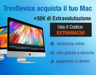 Volete vendere il vostro Mac? TrenDevice lo acquista con Extravalutazione fino al 28 Febbraio